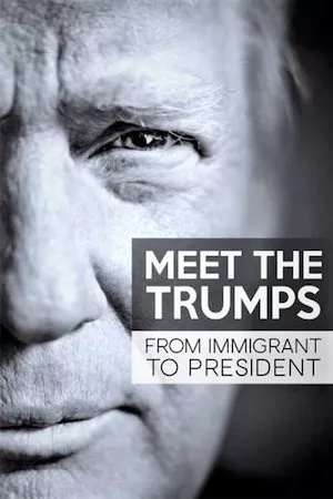 Ver Películas Meet the Trumps: From Immigrant to President (2017) Online