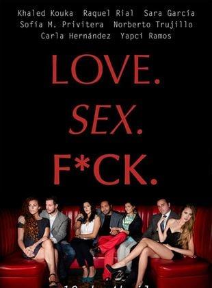 Ver Películas Love. Sex. F*ck. (2015) Online